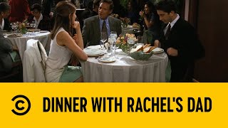 Dinner With Rachel's Dad | Friends | Comedy Central Africa