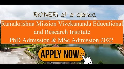 PhD Admission 2022 I Ramakrishna Mission Vivekananda Educational and Research - Online Application..