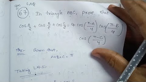 Prove that CosA/2+CosB/2+CosC/2=4.Cos[π-A/4].Cos[π-B/4].Cos[π-C/4] ||#TRIGONOMETRY || Maths1A||