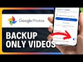 Backup Only Videos on Google Photos 📹