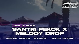 DJ SANTRI PEKOK X MELODI DROP MENGKANE - STYLE KARNAVAL