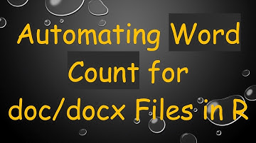 Automating Word Count for doc/docx Files in R