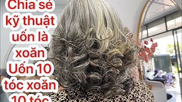 CHIA SẺ KỸ THUẬT UỐN MỀM HOÁ KÉP_ UỐN LÀ XOĂN_ NGỌC TÓC