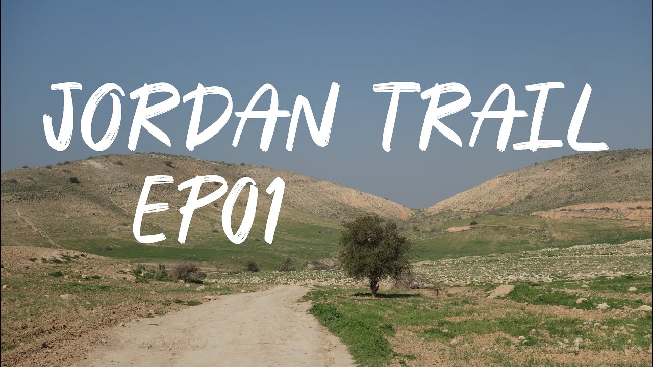 Jordan Trail EP01 || Gościnni pasterze i ziemia proroków