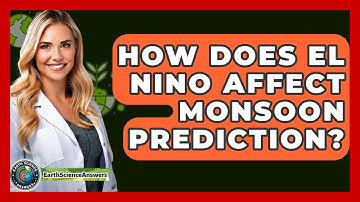 How Does El Nino Affect Monsoon Prediction? - Earth Science Answers