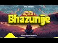 Kisima  Bhazunije Official Audio