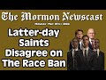 Latterday saints disagree on the race ban the mormon newscast 022
