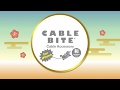 【ガブッ！】CABLE BITE 和 JAPANESE STYLE 紹介動画【ケーブルバイト】