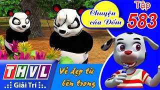 THVL | Chuyện của Đốm - Tập 583: Vẻ đẹp từ bên trong