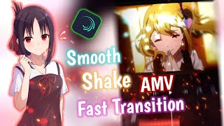 Tutorial Smooth Shake AMV Fast Transition raw/daddy style || Alight Motion