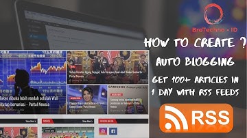 Cara Auto Blogging terbaru, membuat blog dengan ratusan artikel sehari