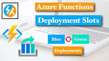 Azure Functions Blue Green Deployments Deployment Slots | Azure Functions Next Steps