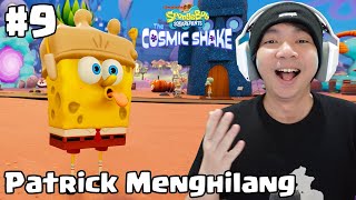 Tidak... Patrick Menghilang - SpongeBob SquarePants The Cosmic Shake #9