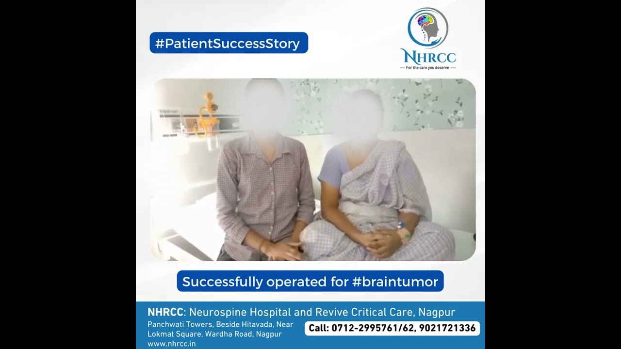 Brain Tumor patient NHRCC, Nagpur - PatientSuccessStory - Dr. Vivek Agrawal (Neurosurgeon)