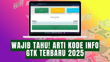 WAJIB TAHU! ARTI KODE INFO GTK TERBARU 2025 & SOLUSI JIKA TIDAK VALID (02, 07, 08, 16)