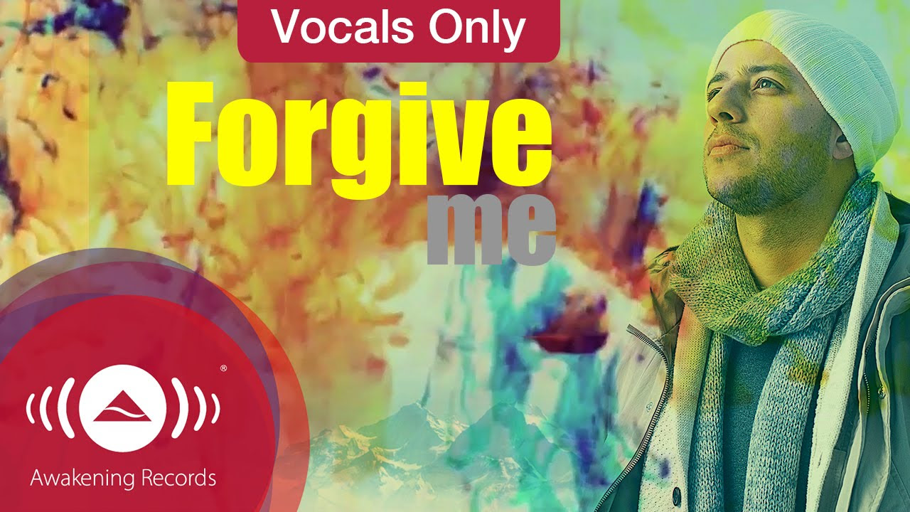 Maher Zain   Forgive Me  Vocals Only Lyrics