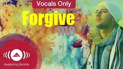 Maher Zain - Forgive Me | Vocals Only (Lyrics)  - Durasi: 4:44. 
