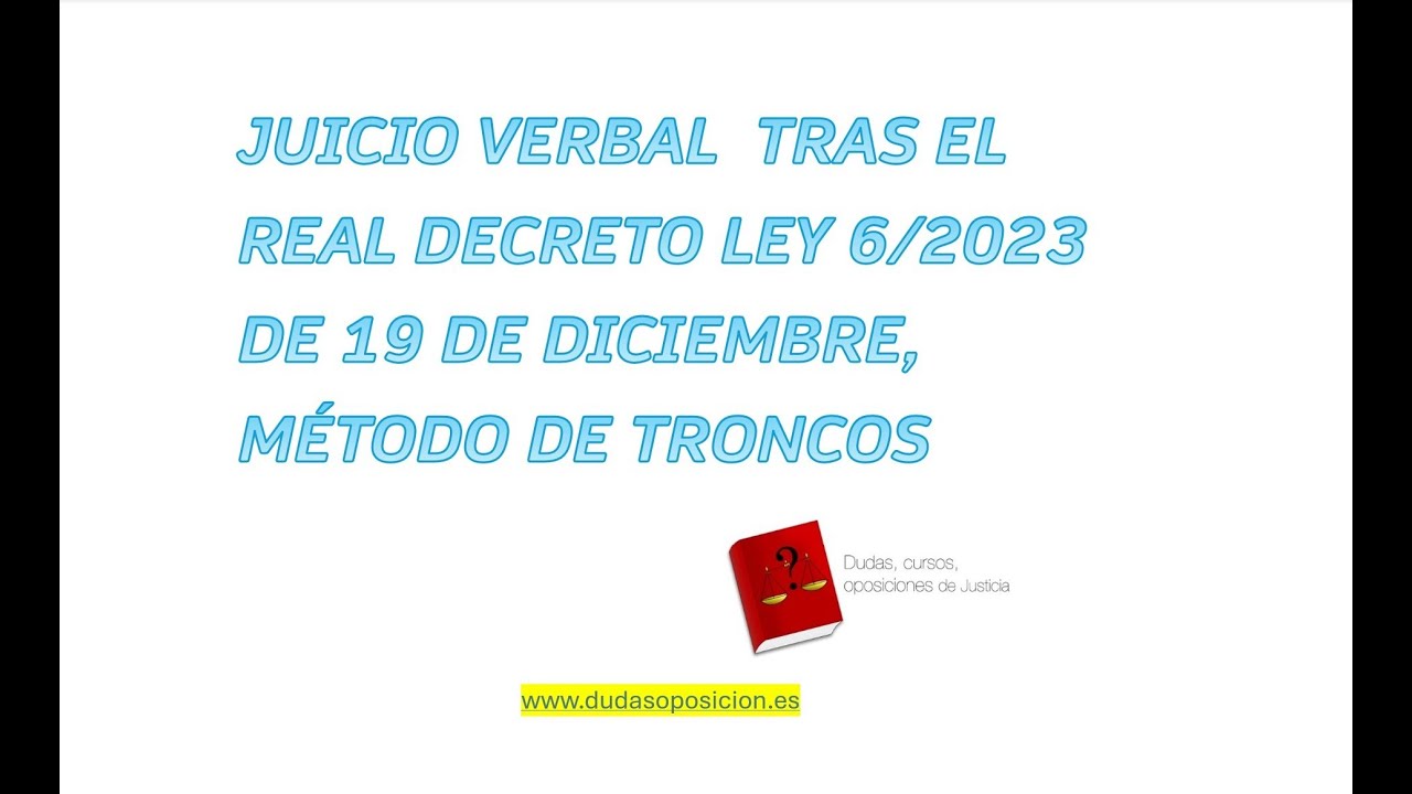 JUICIO VERBAL TRAS LA REFORMA DEL RDL 6/23, POR EL MÉTODO DE TRONCOS