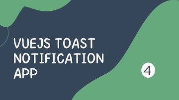 Build a Toast Notification With Vuejs Part 4 (Dynamic Title Body & Icon)