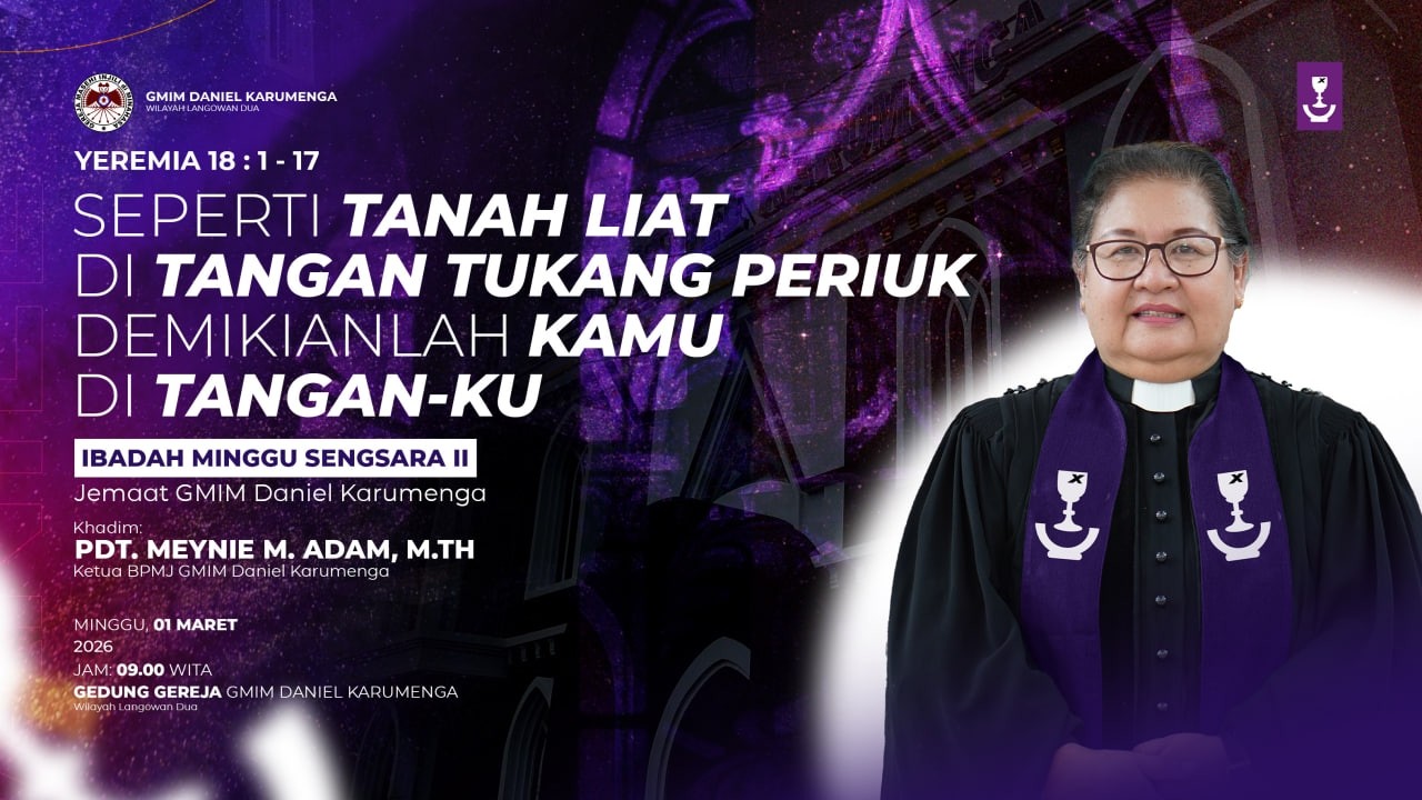 IBADAH MINGGU SENGSARA KE II JAMAAT GMIM DANIEL KARUMENGA - MINGGU, 01 MARET 2025