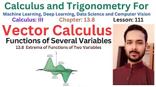 Lesson 111: Extrema of Functions of Two Variables| Absolute and Relative maxima/minima