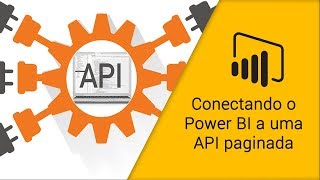 Power BI - Conectando a uma API OAuth Paginada