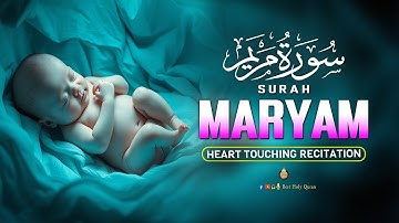 SURAH MARYAM سورة مريم -Heart Touched Voice | Pregnant Mothers, Must Listen Daily Up |