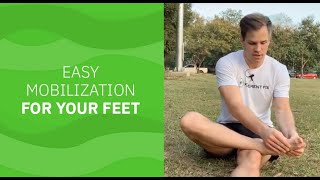Easy Mobilization for your Feet