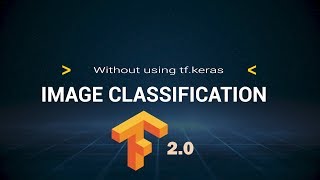 Understand Tensorflow 2.0 in 15 mins
