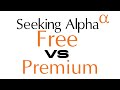 Seeking Alpha Free VS Premium: Key Features Comparison