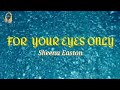 For Your Eyes Only (Lyrics) by Sheena Easton