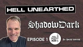Celebrity Shadowdark RPG - Hell Unearthed Episode 01 | Actual Play Amuse-bouche Wealth