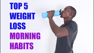 5 Extraordinary Morning Habits for Weight Loss