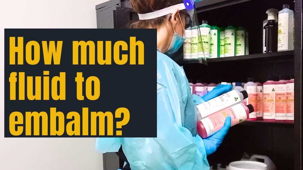 How Much Fluid To Embalm A Body YouTube How Much Fluid To Embalm A Body YouTube