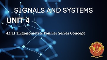 4.1.1.1  Trigonometric Fourier Series Concept | Unit 4 | EC402 | Signals & Systems | RGPV