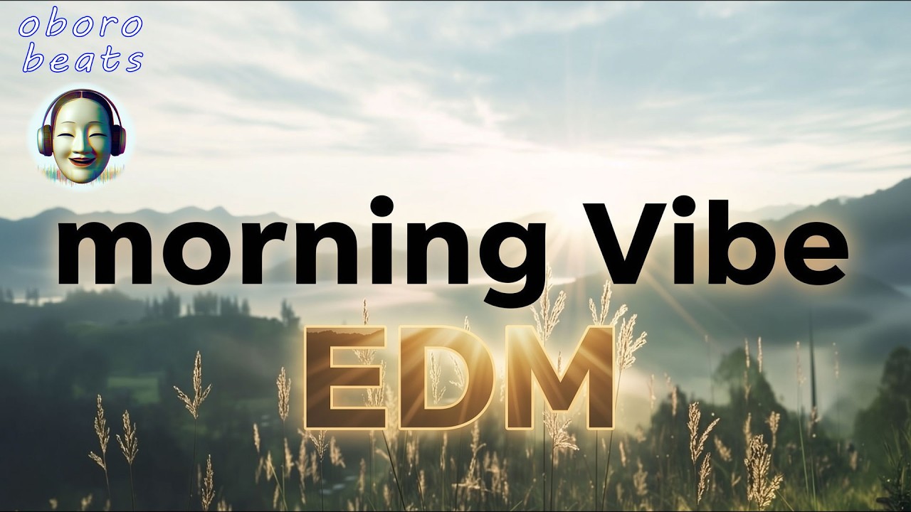 ♪ EDM Music #3 | Morning Vibe ♪