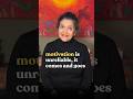 Motivation is unreliable, it comes and goes | Sandhya Maheshwari | Transformational Coach