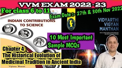 Vidyarthi vigyan manthan exam 2022-23 | chapter 4  the historical evolution of medicinal tradition