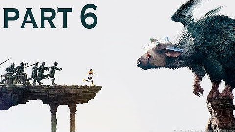 The Last Guardian PS4 Pro Full Gameplay/Longplay No Commentary Part 6