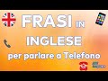 Frasi per parlare al telefono in Inglese - essenziali da conoscere per  fare delle telefonate.