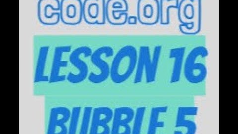 code.org Lesson 16 Bubble 5