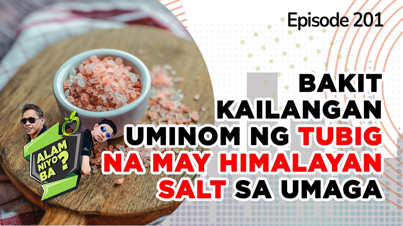 ⁣Alam Niyo Ba? Episode 201⎢‘Why You Should Drink Himalayan Salt in the Morning?‘