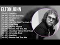 Elton John 2025 MIX Best Song Of All Time