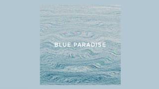 Video thumbnail of "Blue Paradise (Audio)"