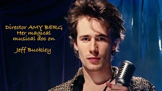 Famous Amy Berg on Jeff Buckley documentary, Westdoc Wealth