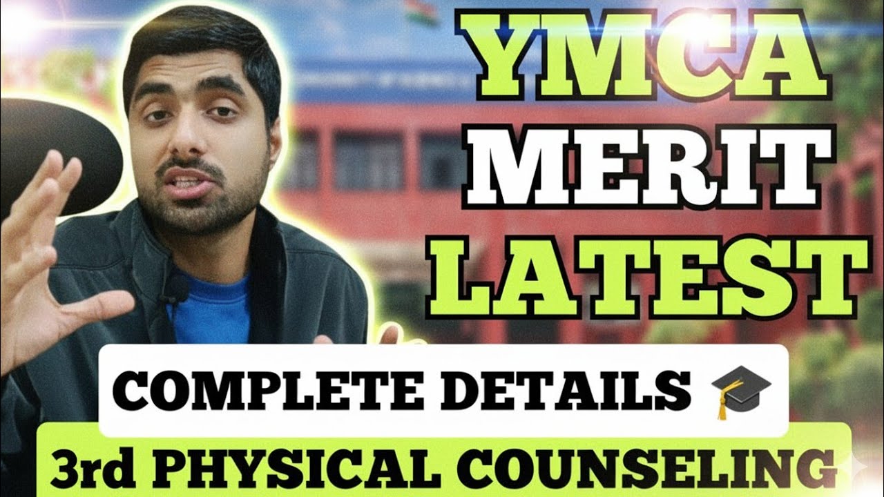 Latest MERIT List Detailed Physical Counseling YMCA Btech 2025 😱
