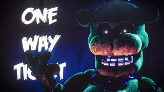 [FNaF|SFM|CollabPart] One Way Ticket | Collab Part For @freddyanimator9795