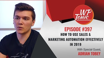 #397 WP-Tonic  Show With Special Guest Adrian Tobey Founder of Groundhogg