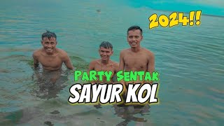 PARTY SENTAK 2024 🔰SAYUR KOL🔰REMIX ENTUS KORENA