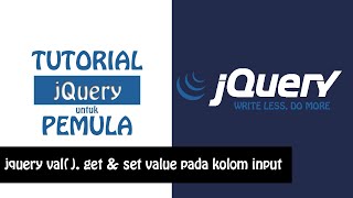 Tutorial jQuery val() : jQuery Get & Set Value ke Kolom Input